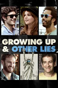 Growing Up and Other Lies izle